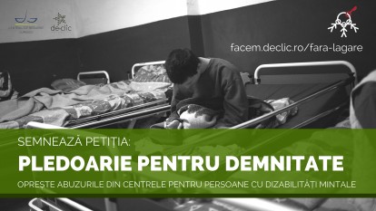 Pledoarie pentru demnitate: Opreste abuzurile din centrele pentru persoane cu disabilitati mintale - foto: de-clic.ro