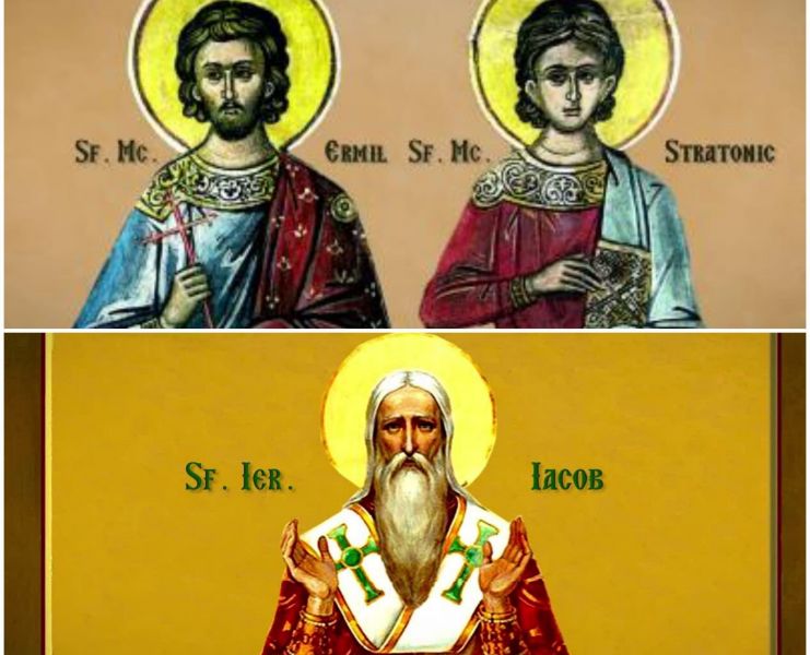 Sf. Mc. Ermil și Stratonic; Sf. Ier. Iacob, Episcop de Nisibe